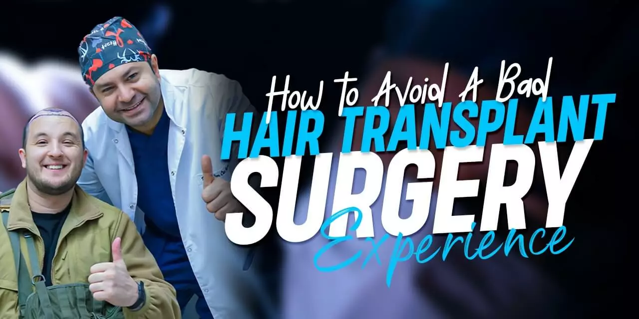 How to Avoid A Bad Hair Transplant Surgery Experience