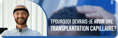 POURQUOI DEVRAIS-JE AVOIR UNE TRANSPLANTATION CAPILLAIRE?